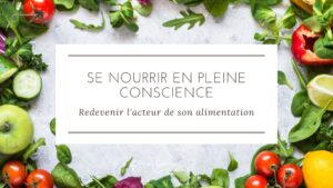Read more about the article Se nourrir en pleine conscience